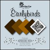 EarlyBirds Capitule 03 @ Raul Castillo (Srilanka Budha)