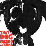 That Dog Needs Therapy mix