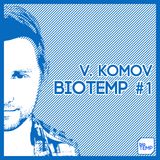 V. Komov - BIOTEMP #1