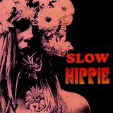 Slow Hippie