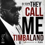 DJ Supa Presents Timbaland - They Call Me Timbaland