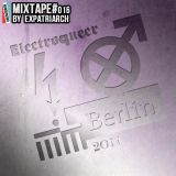 #MIXTAPE016 - Electroqueer Berlin 2011 by Expatriarch