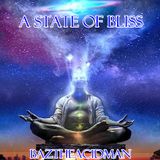 BazTheAcidMan - A State Of Bliss