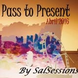 Pass To Present Abril 2016