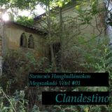 Szemcsés Hangullámokon Megszakadó Vétel #01 - Clandestino