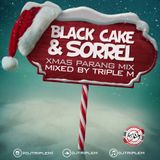DJ Triple M - Black Cake and Sorrel