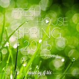 DJ Kix - Fresh House Spring 2015 Part.3