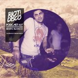 Riot Disco Podcast #27: Benito Blanco