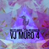 Mezclando Con Peligrosa - vj Muro4