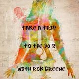 take a trip to the 90 s with rob greene
