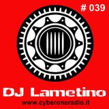 CyberOneRadio Trance Session - DJ Lametino - episode # 039