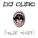 DJ Cuac - Open Mouth (House MixSet)