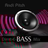 Andi Pitch - Dirrrt-E-Bass Mix