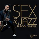 SEX & JAZZ & ROCK 'N' ROLL