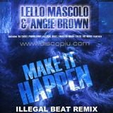 Lello Mascolo & Angie Brown - Make It Happen (Illegal Beat Remix) (Net's Work Records)