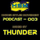 Harder Stylez Movement Podcast 003 Mixed by Thunder