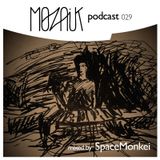 Mozaik Podcast 029 - SpaceMonkei