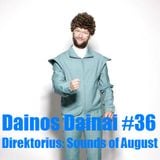 Dainos Dainai #36 Direktorius: Sounds of August