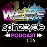 SpinzCycle Podcast 006 - WEMF or Bust
