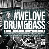 Gunsta Presents #WeLove Drum&Bass Podcast & Enei Guest Mix