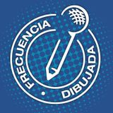 Frecuencia Dibujada #54 - Entrevista a Ricardo Ferrari - 07-05-15