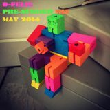 D-Felic's Pre-Summer Mix May 2014