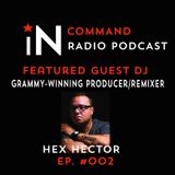 IN:COMMAND RADIO EPISODE 002 (GUEST DJ: Hex Hector)