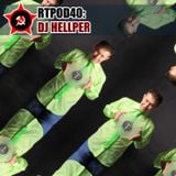 RTPOD40: DJ Hellper