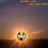 Rainer Loop - The Last Drop - Live At Yaam
