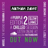 SLOW JAMZ PART 2 #PURPLEedition2 | @NATHANDAWE (Audio has been edited due to Copyright)