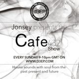 The Cafe 432 Show with Jonsey (28/02/16) - Every Sunday 9-10pm GMT on www.d3ep.com
