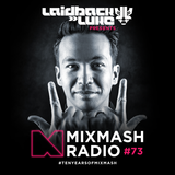 Laidback Luke presents: Mixmash Radio #073