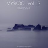 Myskool Vol.17 Blind Soul
