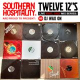 Twelve 12's Live Vinyl Mix: 69 - DJ Wax On