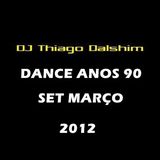 SET DANCE ANOS 90 - MARÇO 2012 - DJ THIAGO DHALSIM