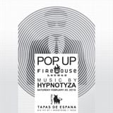 02-20-16 Part 2 - Popup Firehouse w/ DJ Hypnotyza