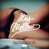 Stay Mellow