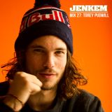 JENKEM MIX 27: TOREY PUDWILL