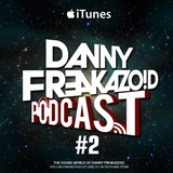 Danny Freakazoid's In The Mix Podcast #2
