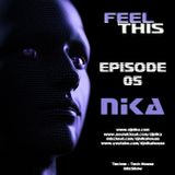 Feel This - Episode 05 - DJ NIka (Mixshow)