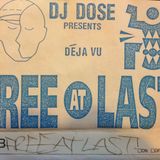 Side A - DJ Dose presents DEJA VU - FREE AT LAST (1990)