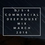 DJ S-6 Commercial Deep House Mix - March 2016