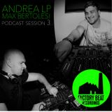 FACTORY BEAT RECORDINGS Podcast 3 With ANDREA LP & MAX BERTOLESI
