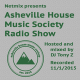 Asheville House Music Society Radio Show hosted and mixed by DJ Tony Z 11012015