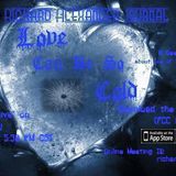 The Curtain Call: Love Can Be So Cold!!!!!!