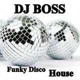 DJ BOSS Funky Disco House Party Vol.10