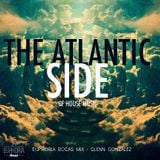 The Atlantic Side of House Music (Euphoria Bocas Mix) - Glenn Gonzalez