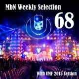MbN - Weekly Selection 68 (with UMF 2015 Session)
