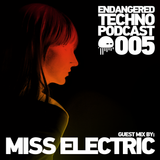 Episode 005 with Miss Electric in the mix