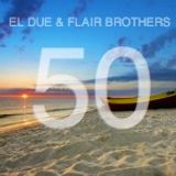El Due & Flair Brothers Mix #50 (19-06-2013)